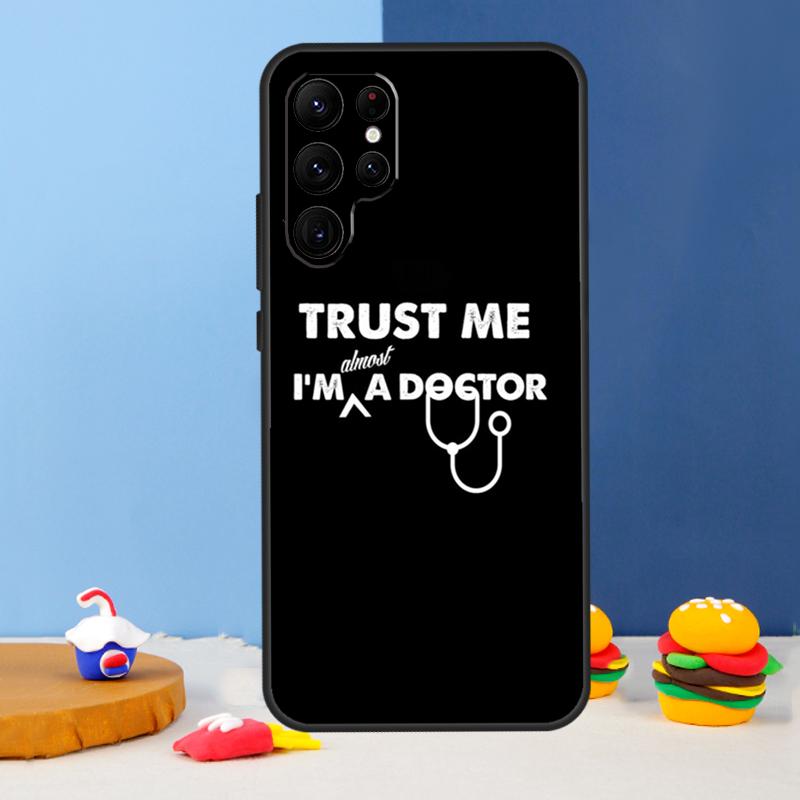 Trust Me I'm A Doctor Phone Case For Samsung Galaxy S25 S24 Ultra S9 S10 S20 S22 S21 S23 Plus S24 FE Cover Coque