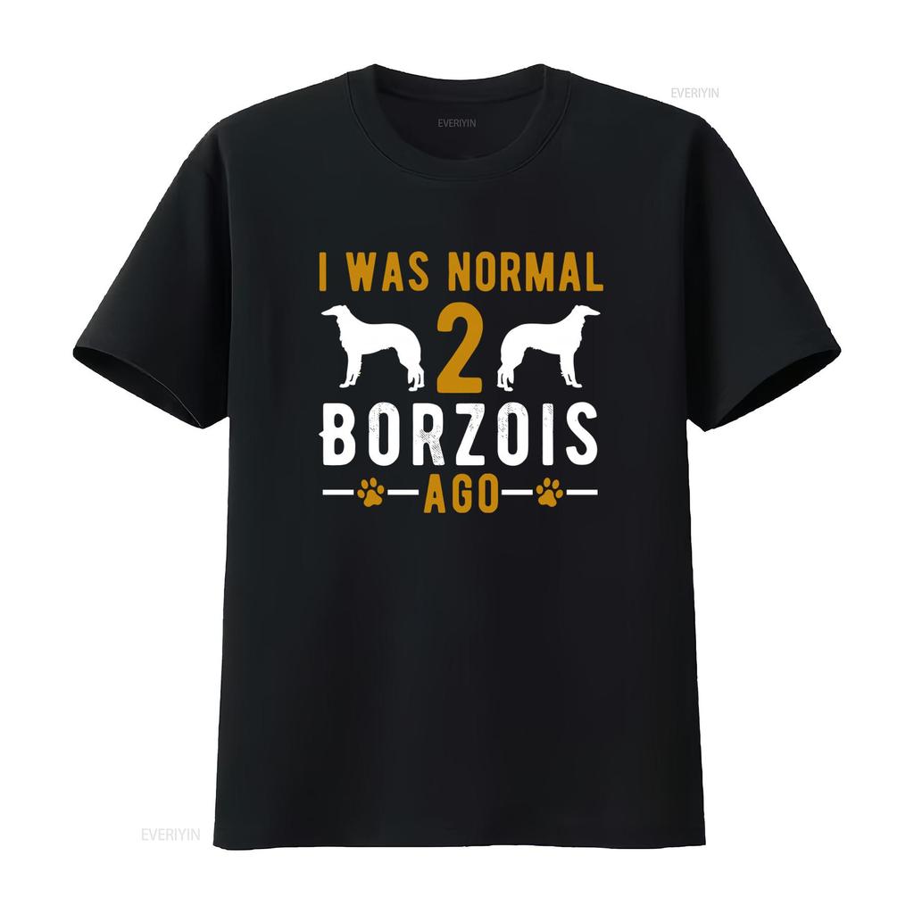 Borzoi Owner Dog Lover T Shirt I Was Normal 2 Borzois Ago Design vintage Washed fashion streetwear Casual Top For Everyday Wear