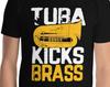 Tuba Kicks Brass Funny Musical Kick Ass Pun Orchestra Band Brass Section Leader Creative Musician Music Lover T-Shirt