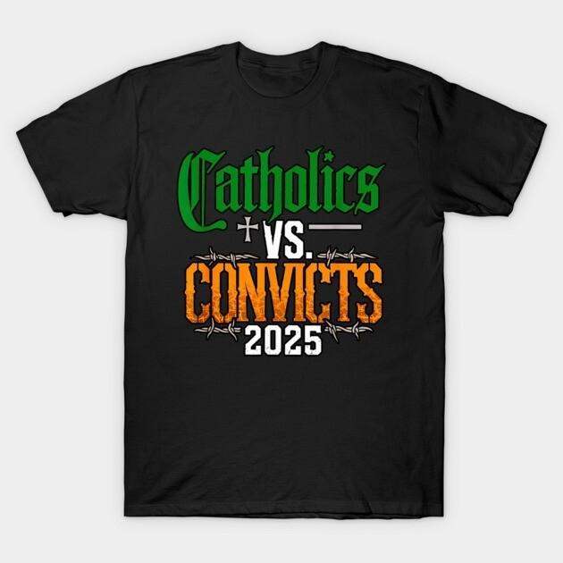 Classic Catholics vs Convicts 2025 T-Shirt Unisex T-Shirt S