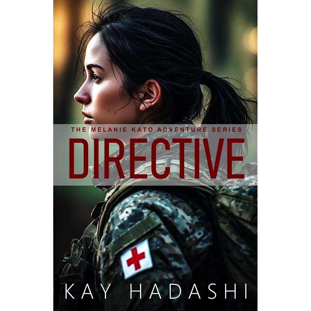 Directive: An Impossible Rescue (The Melanie Kato Adventure Series)