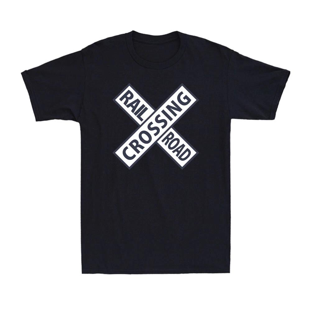 Railway Railroad Crossing Sign Train Worker Engineer Railfan Men s T-Shirt XXXL