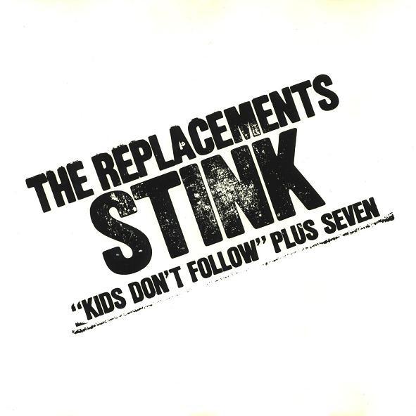 CD REPLACEMENTS - Stink ("Kids Don't Follow" Plus Sev TTR82282 Twin/Tone Recor 1989 US Rock Used