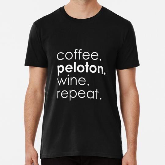 Womens Coffee. Peloton. Wine. Repeat S to 5XL Made in the USA T-Shirt Unisex T-Shirt XXL