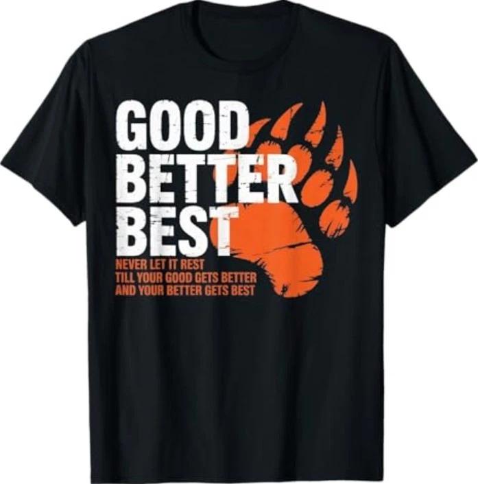 Good Better Best Never Let It Rest Motivation Bear T-Shirt S