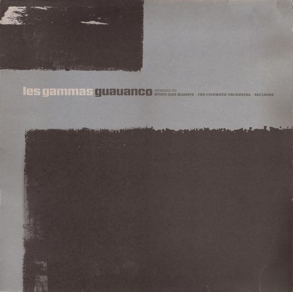 12inch Record LES GAMMAS - Guauanco (Remixes) COMPOST0761 Compost Records 2000 Germany Dance & Electronica Used