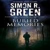 Buried Memories by Simon R. Green Hardback Book 9781448309177