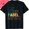 Eat Sleep Padel Repeat TShirt Print Original Design Gifts T Shirts Short Sleeve Cotton Vintage T Shirt Camisas Streetwear