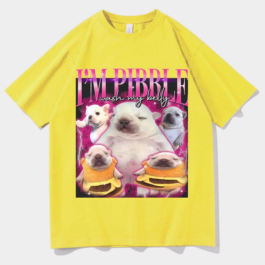 Funny Pibble Wash My Belly Dog Meme T Shirt Unisex Women Harajuku Comfort TShirt Short Sleeve Daily Wear Casual Oversized Clothing