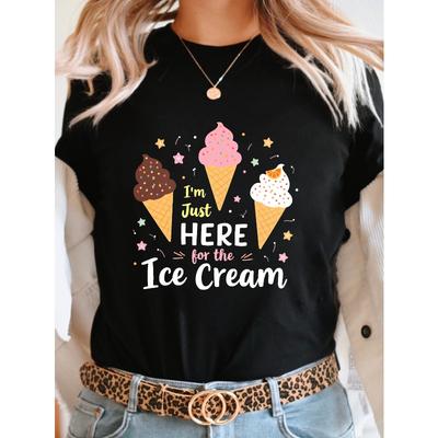 Eiscreme-Enthusiastin - ICH BIN NUR HIER für Das Eiscreme-Grafikdruck Damen Rundhals Kurzarm-T-Shirt, Perfekt für Lässige Ausflüge