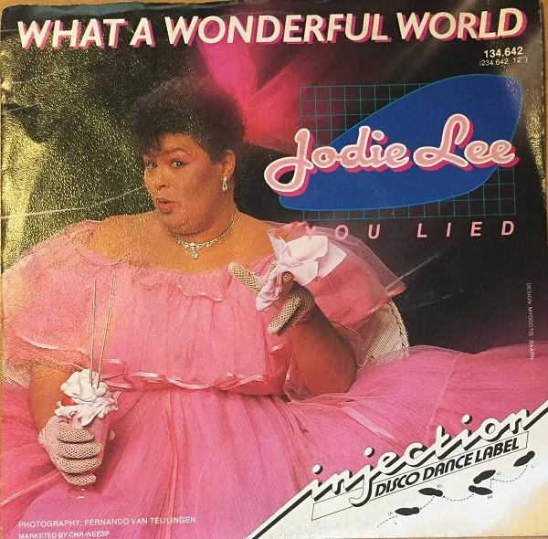 

7inch Record JODIE LEE What A Wonderful World 134642 INJECTION DISCO 1984 Netherland Dance Electronica Used