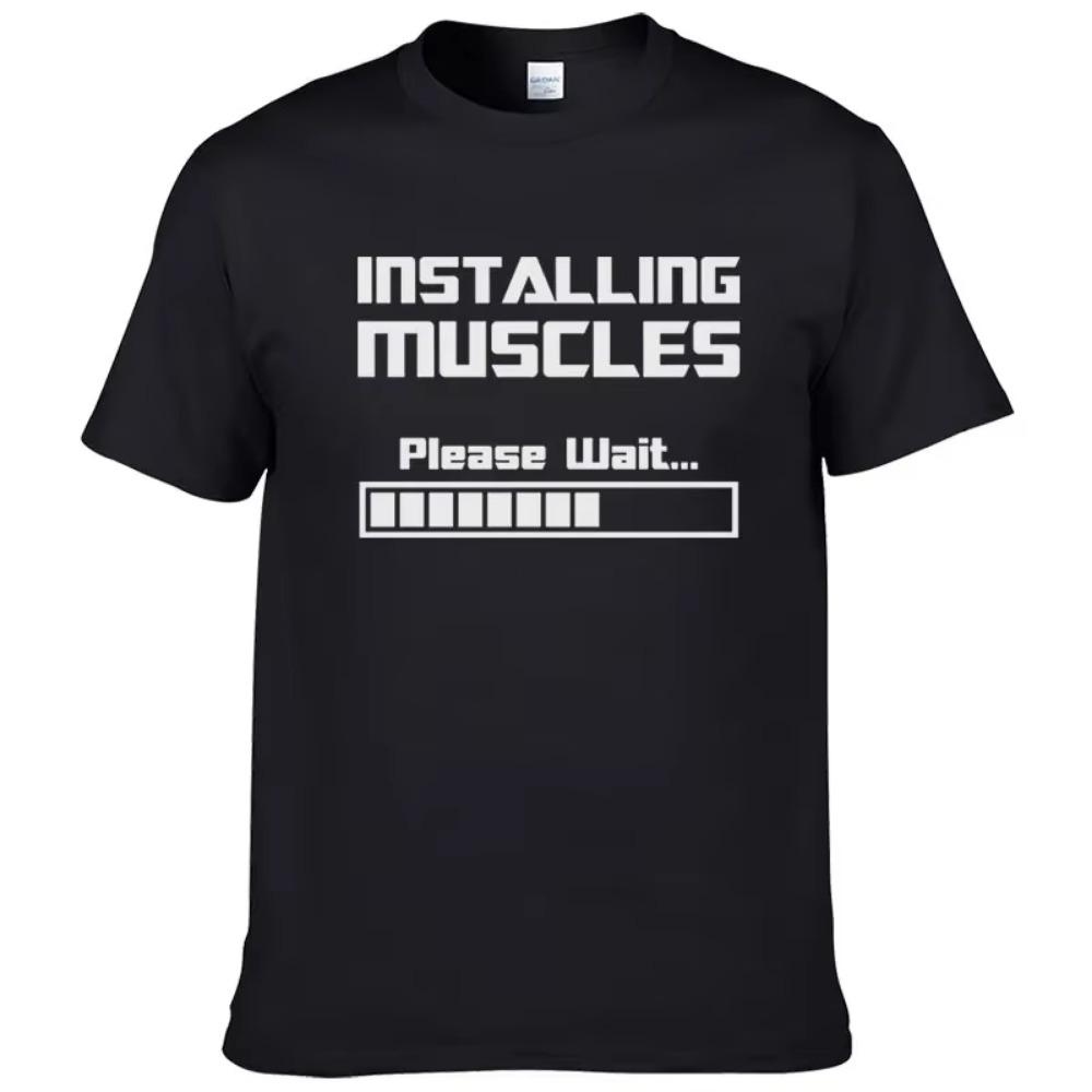 Summer New Tshirts Installing Muscles Please Wait Loading Bar Funny Print T Shirt Men Women  Cotton Short Sleeve Cool Tees #310