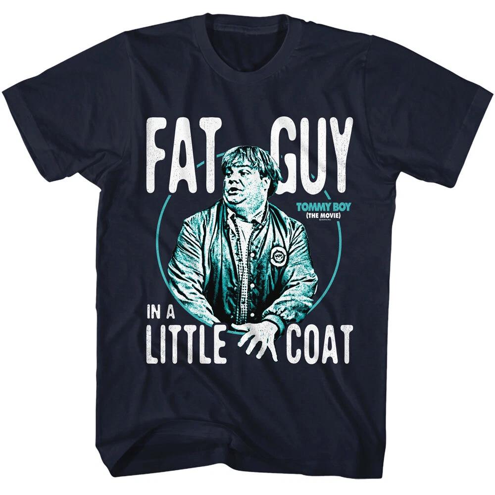 Tommy Boy Comedy Movie Fat Guy In A Little Coat Chris Farley Men s T Shirt 4XL