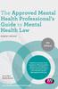 The The Approved Mental Health Professional's Guide To Mental Health Law Book