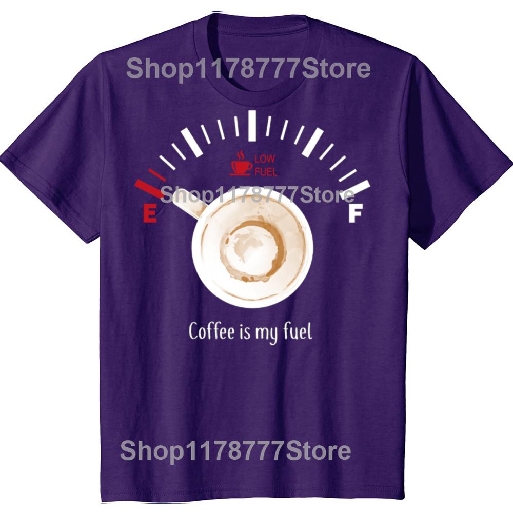 Funny Coffee Is My Fuel Classic T Shirt Cotton Streetwear Short Sleeve Birthday Gifts Mens Clothing Fashion Casual Loose T Shirt