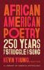 African American Poetry  250 Years of Struggle Amp Song by Kevin Young Hardback Book 9781598536669