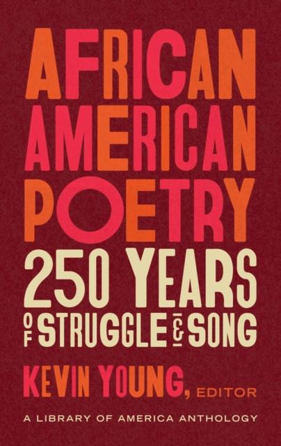 African American Poetry 250 Years of Struggle amp Song by Kevin Young Hardback Book 9781598536669