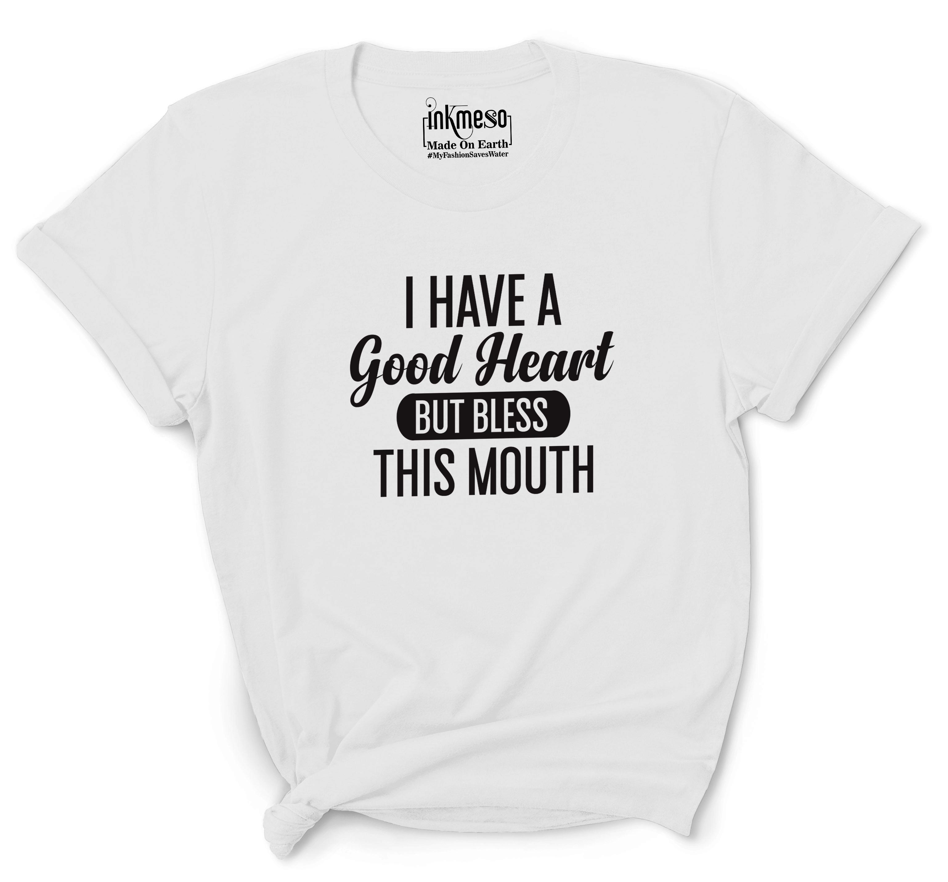 

Inkmeso Жіночі футболки. У мене добре серце, але благослови цей рот Графічне смішне XXL білий