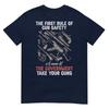 First Rule Of Gun Safety Funny Governunisext Tshirt