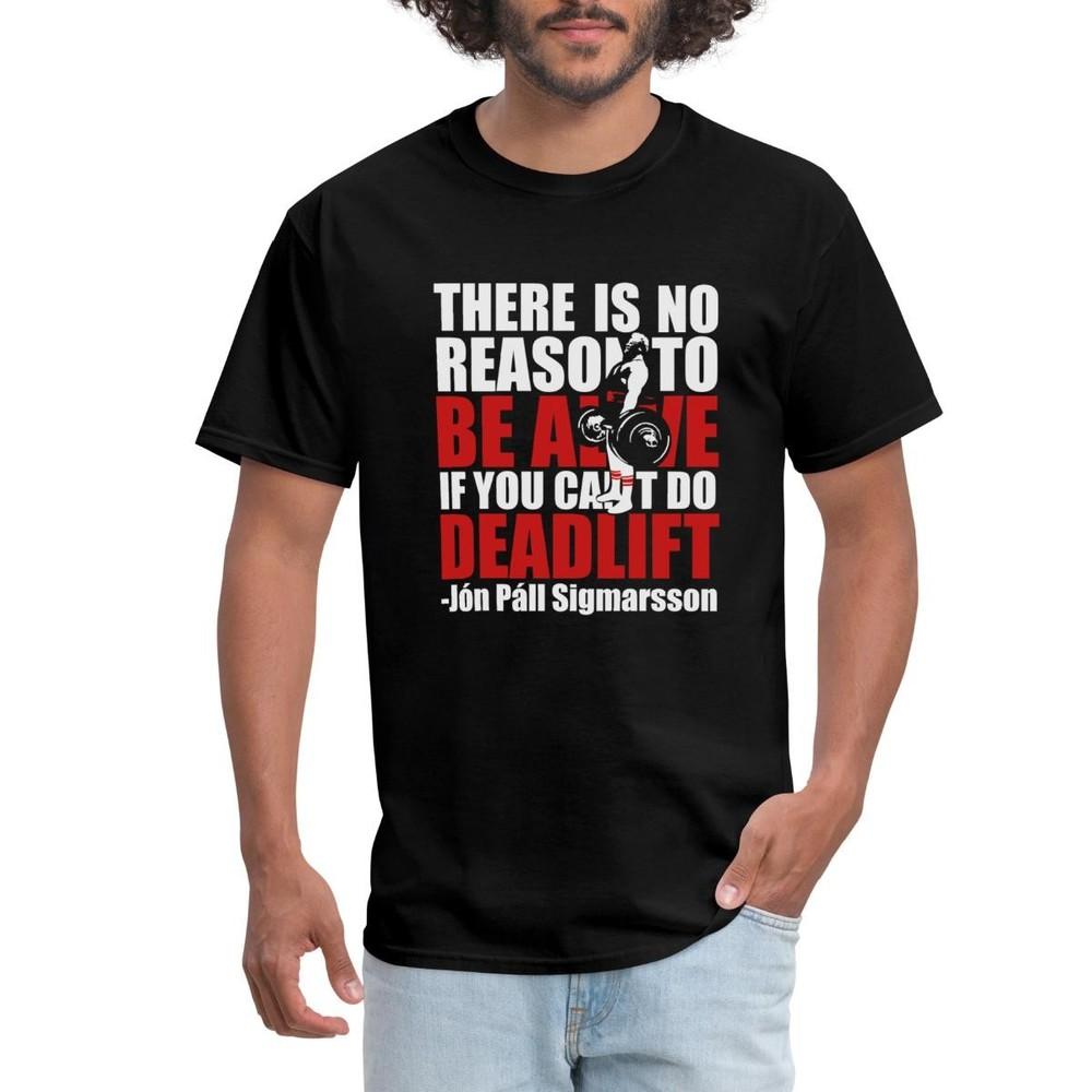 Jon Pall Tribute Deadlift Quote Men s T-Shirt Unisex T-Shirt XXXL
