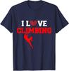 I Love Climbing Gift Tee Rock Climbing Climber Funny Unisex T-Shirt
