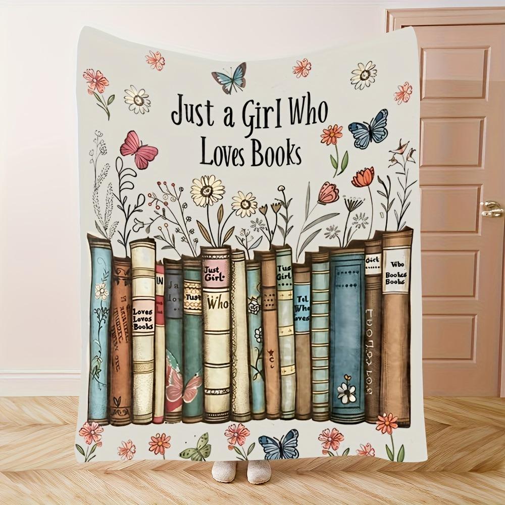Spring Floral Book Lover Fleece Blanket, "Just a Girl Who Loves Books" Literary Throw Blanket, Soft Cozy for Reading Nooks