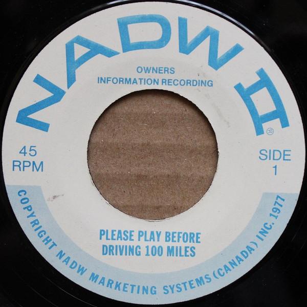 

7inch Record UNKNOWN ARTIST Please Play Before Driving 100 Mile NONE NADW II 1977 Canada Dance Electronica Used