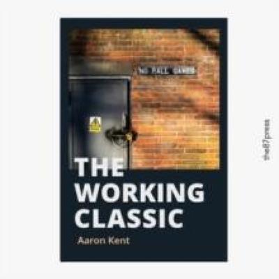 The Working Classic von Aaron Kent Taschenbuch 9781739393915
