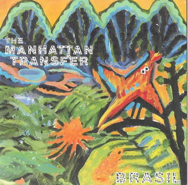

CD MANHATTAN TRANSFER - Brasil 7818032 Atlantic 1987 US Jazz Used