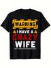 Warning I Have A Crazy Wife T-Shirt - Funny Marriage Humor Gift for Men & Women, 100% Casual Tee with Warning Sign Desig