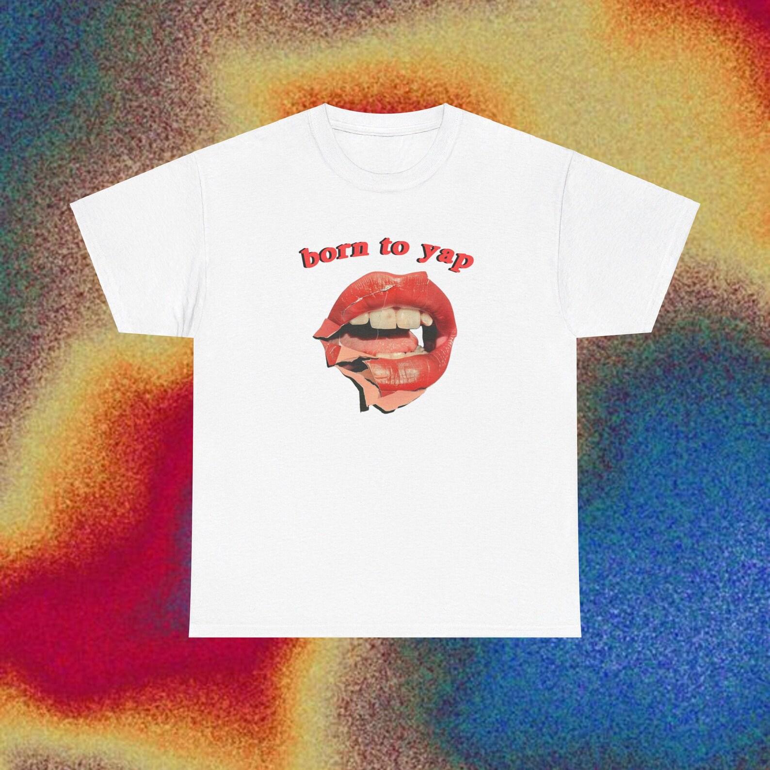 born to yap t-shirt ironic XL