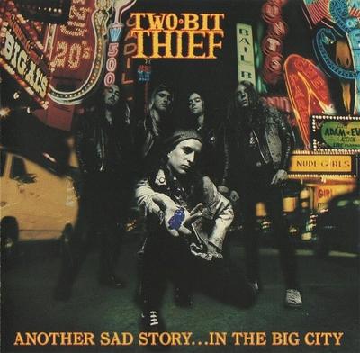 CD TWO-BIT THIEF - Another Sad Story...In The Big City WEBITE070CD We Bite Records 1990 Germany Rock Used