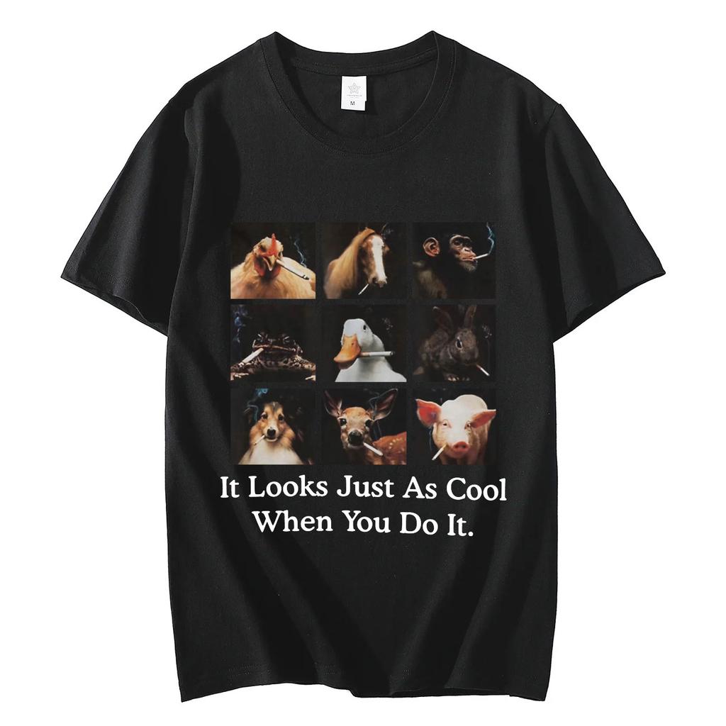 Lustiges Es sieht genauso cool aus, wenn du es machst Meme T-Shirt High Street Mode Trend T-Shirts Unisex 100% Baumwolle Freizeit T-Shirts