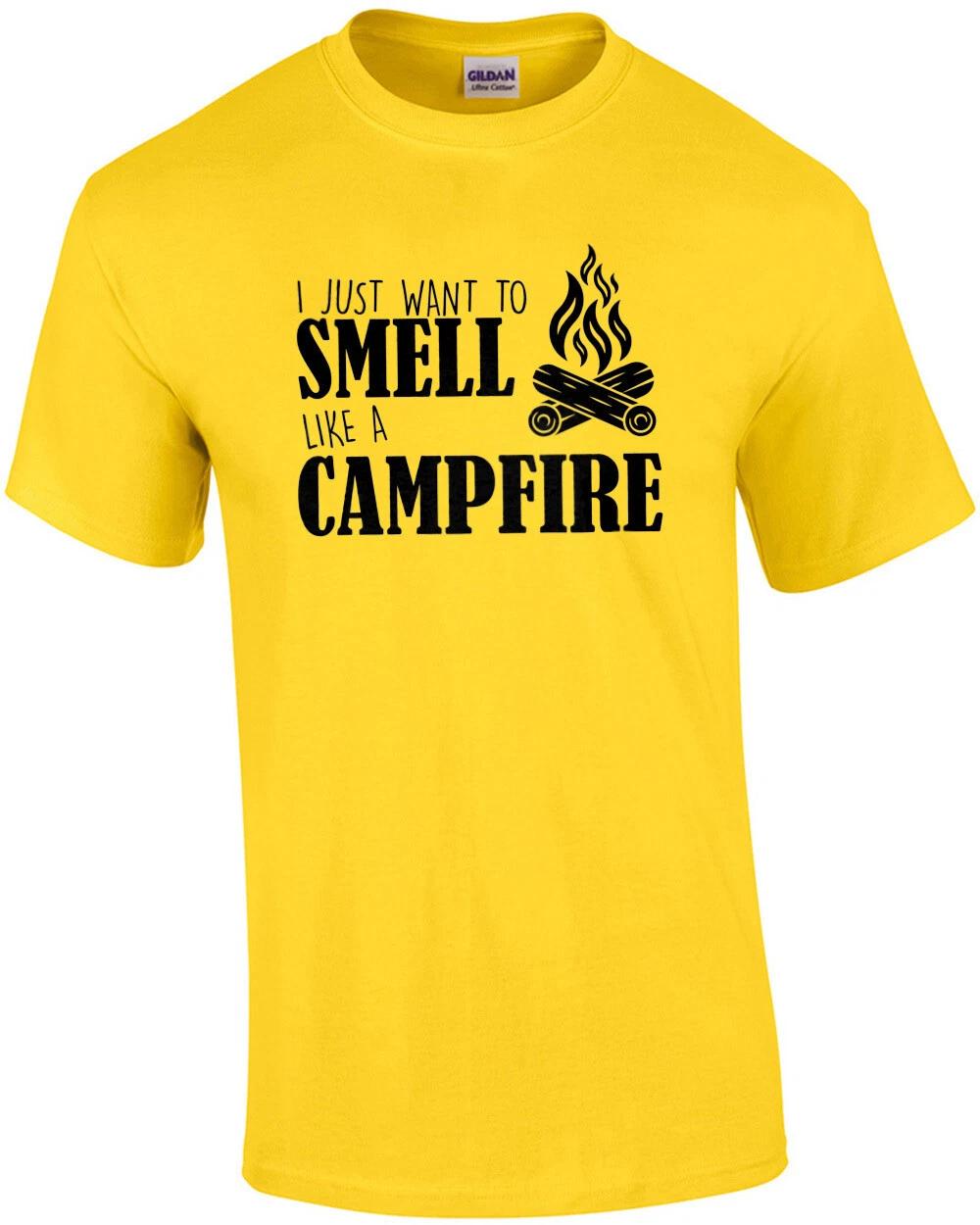 

I just want to smell like a campfire - Camping T-Shirt S