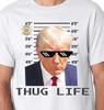 Donald Trump Mugshot Thug Life T-Shirt MAGA Never Surrender On Gildan Cotton Tee