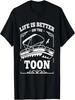 Life Is Better On The Toon Pontoon - Boat Boating Pontooning T-Shirt