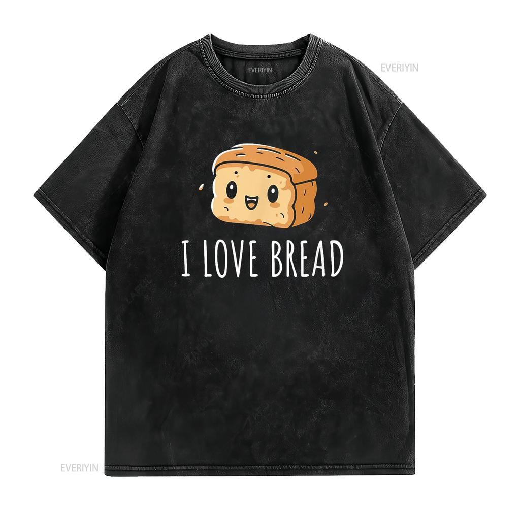 I Love Bread T Shirt Vintage Washed Slightly Stylish Fashion Homme Top For Everyday Wear Unisex Breathable Designer Clothes