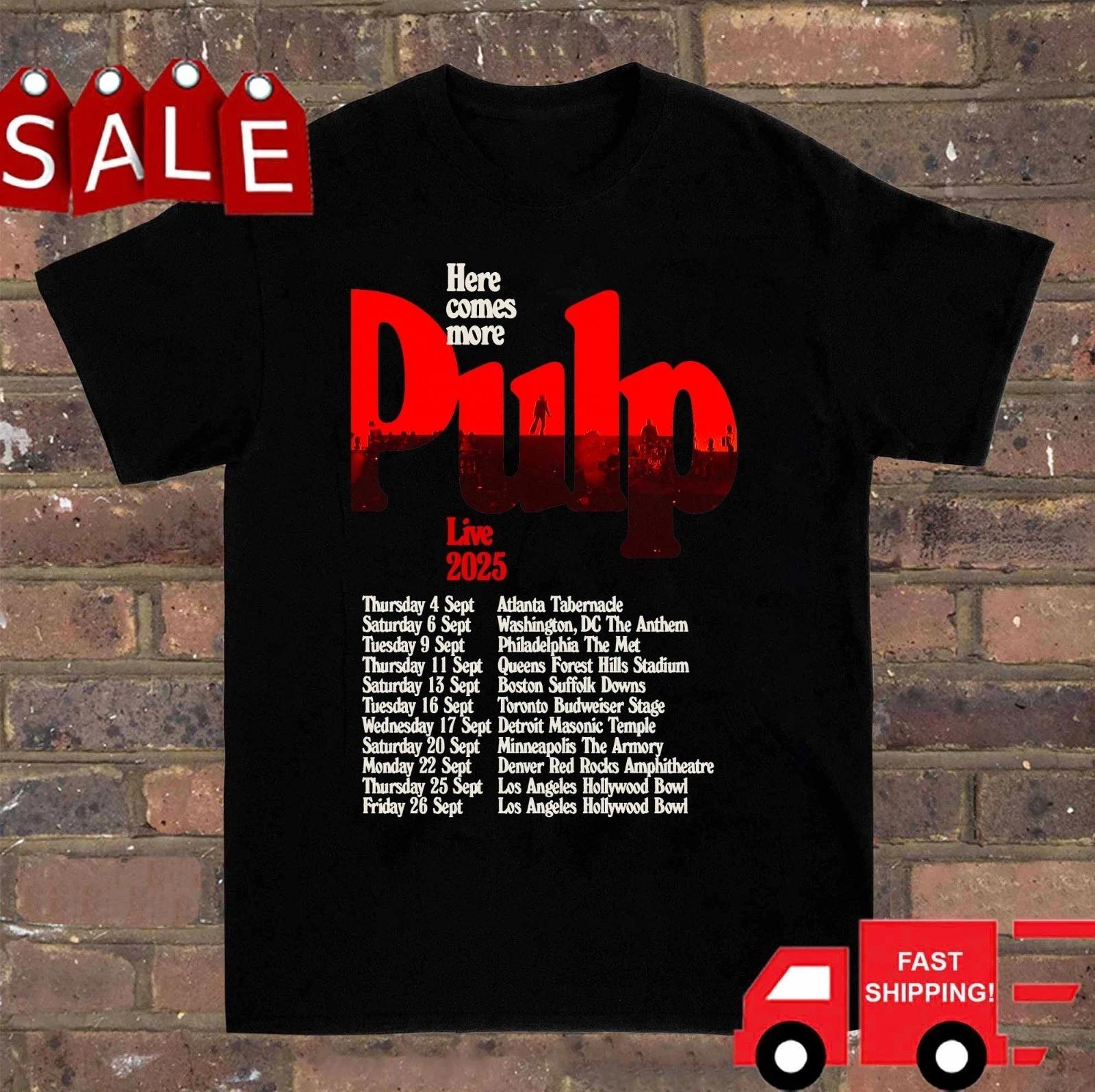 

Pulp Band 2025 Tour Here Comes More Unisex T-Shirt S-5XL 3XL