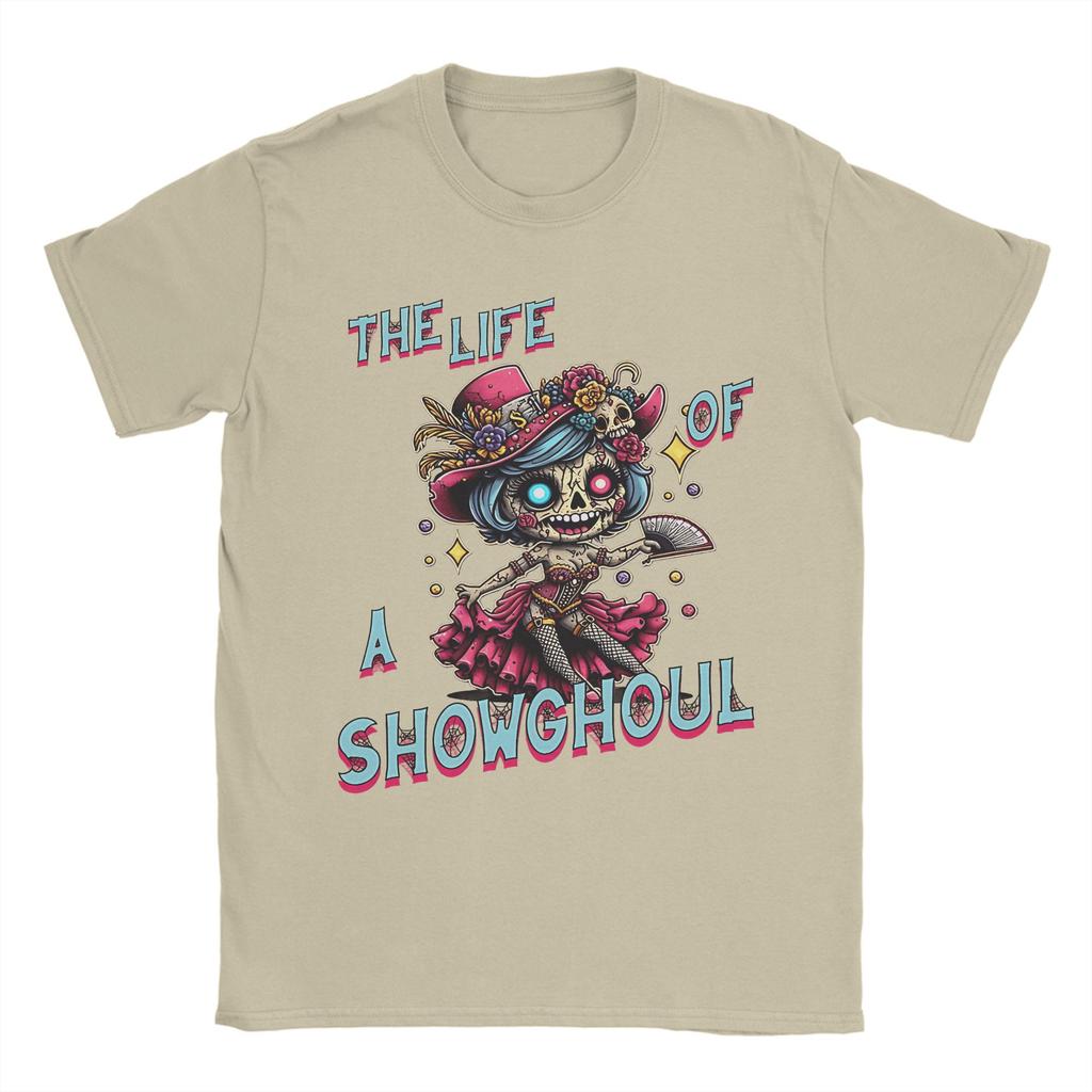 Casual The Life of A Showghoul T-Shirt Men Round Neck Pure Cotton T Shirts Short Sleeve Tee Shirt Plus Size Clothes