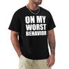 On My Worst Behavior Drake Quote T-Shirt Vintage Clothes Anime Tshirt Oversized T Shirts for Men