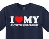 I Love My Autistic Girlfriend T-Shirt, Autism Awareness Shirt