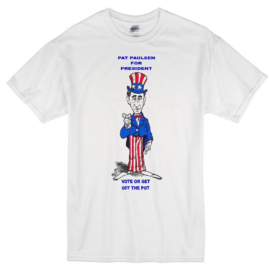 PAT PAULSEN FOR PRESIDENT SMOTHERS BROTHERS SPOOF COMEDY VOTE TV WHITE T-shirt