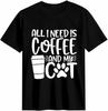 All I Need Is Coffee and My Cat T-shirt