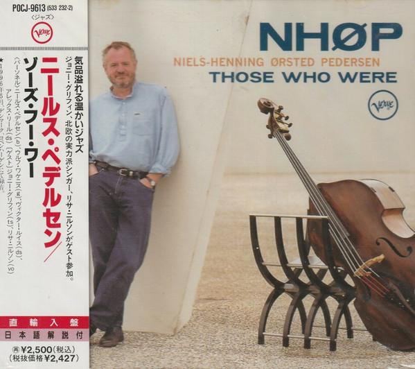 CD NIELSHENNING RSTED PEDERSEN Those Who Were POCJ9613 Verve Records 1997 Japan Jazz Used