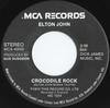 7inch Record ELTON JOHN - Crocodile Rock MCA40000 MCA 1972 Canada Rock Used