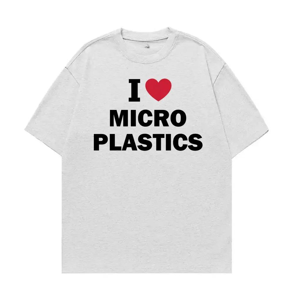 

Ilove Microplastics Funny Gift Graphic Tshirts Unisex Women Fashion Crewneck Cotton T Shirt Vintage High Quality Oversized Tshirt S
