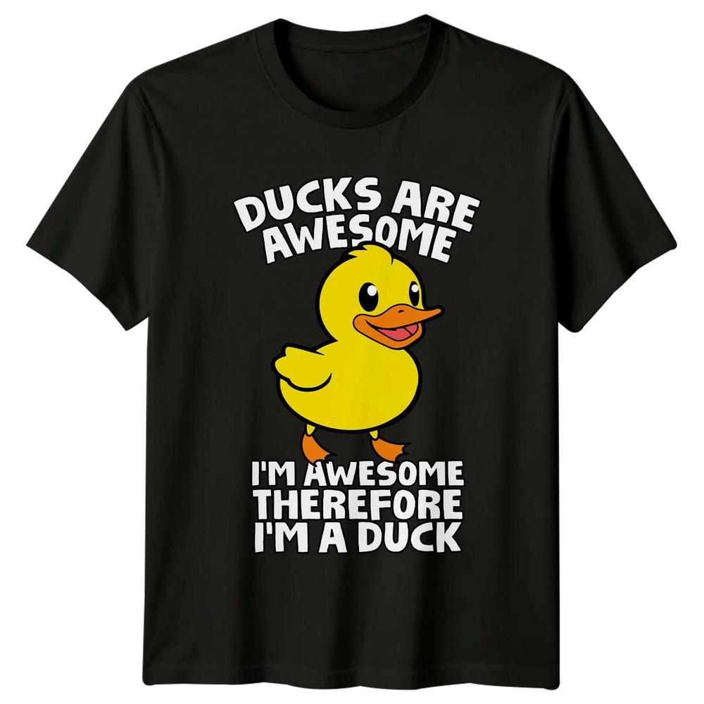 Ducks Are Awesome I#039;m Awesome Therefore I#039;m A Duck TShirt Unisex T-Shirt XL