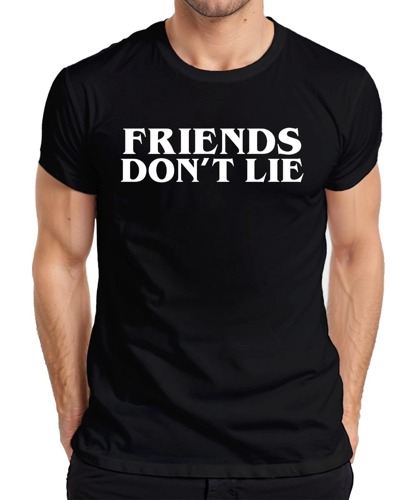 Friends Don t Lie Stranger Fan Geschenk Retro Serienfan Herren T-Shirt XS