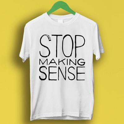 Stop Making Sense Talking Heads Rock Punk Retro Music Gift Top Tee T Shirt P2746 Unisex T-Shirt