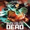We Only Find Them When Theyre Dead Deluxe Edition by Al Ewing... 9781608861644